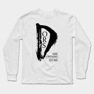 Doors are opening to me | Abundant life Long Sleeve T-Shirt